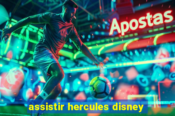 assistir hercules disney